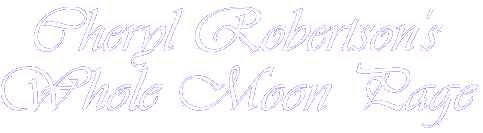 Cheryl Robertson's Whole Moon Page